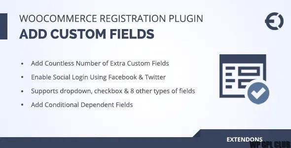 Custom User Registration Fields for WooCommerce  v2.1.2 - Authentic WP